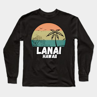 Lanai hawaii Long Sleeve T-Shirt